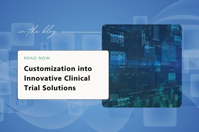 Customizations in clinical trials